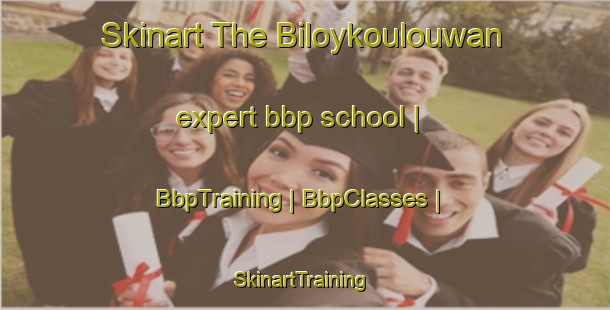 Skinart The Biloykoulouwan expert bbp school | BbpTraining | BbpClasses | SkinartTraining-Vanuatu